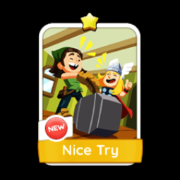 ✫Monopoly Go Stickers✫ Nice Try(1 Star) 0